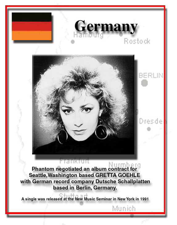We negotiated an album contract for Seattle, Washington based GRETTA GOEHLE with German record company Dutche Schallplatten based in Berlin, Germany.  A single was released at the New Music Seminar in 1991